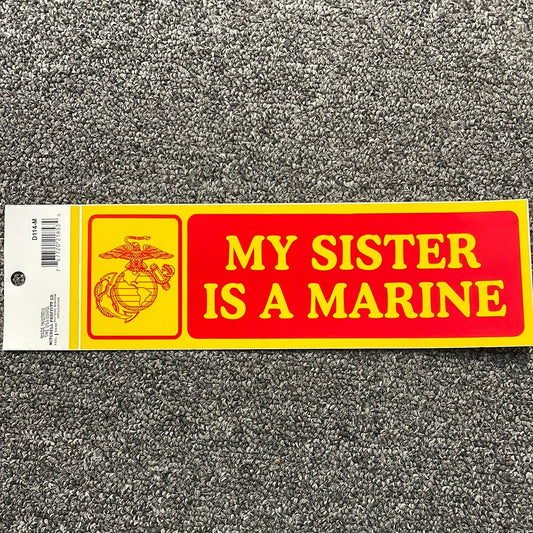 My Sister Is A Marine Bumper Sticker